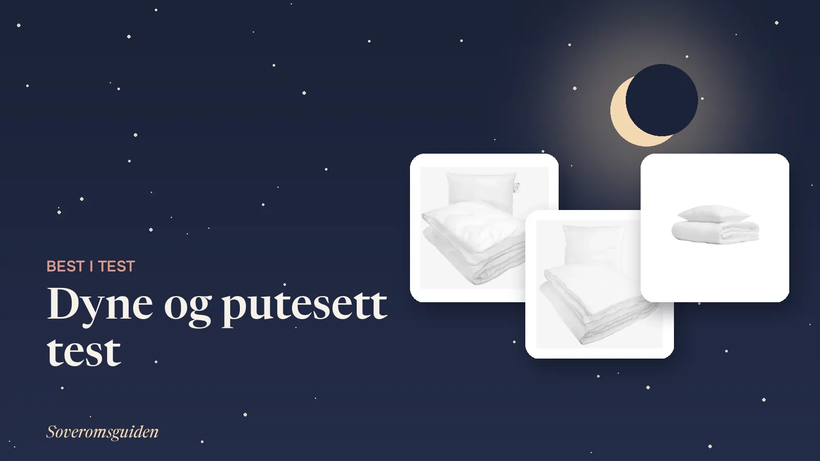 Dyne og putesett test